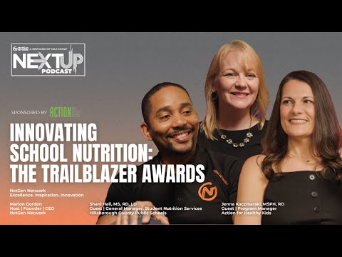 Innovating School Nutrition: The Trailblazer Awards